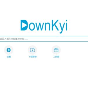 哔哩下载姬（downkyi）：哔哩哔哩视频下载工具