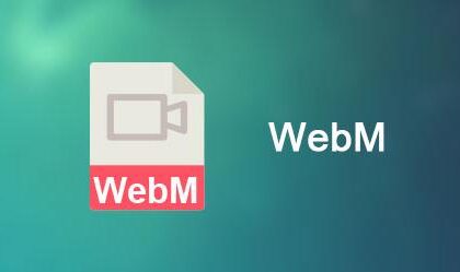 webm是什么格式？webm格式正确的打开方式