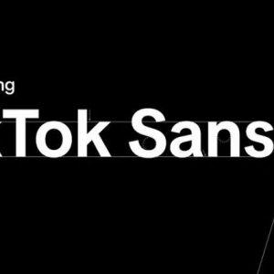 TikTok推出全新字体TikTok Sans:为用户带来更具个性化选择